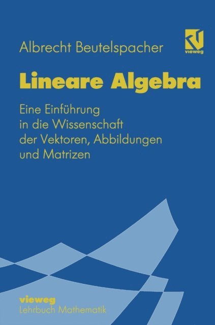 Albrecht Beutelspacher - Lineare Algebra, E-bok