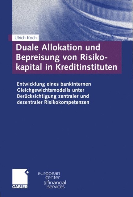Ulrich Koch - Duale Allokation und Bepreisung von Risikokapital in Kreditinstituten, E-bok