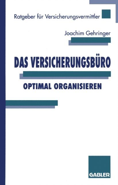 Joachim Gehringer - Das Versicherungsbüro optimal organisieren, E-bok