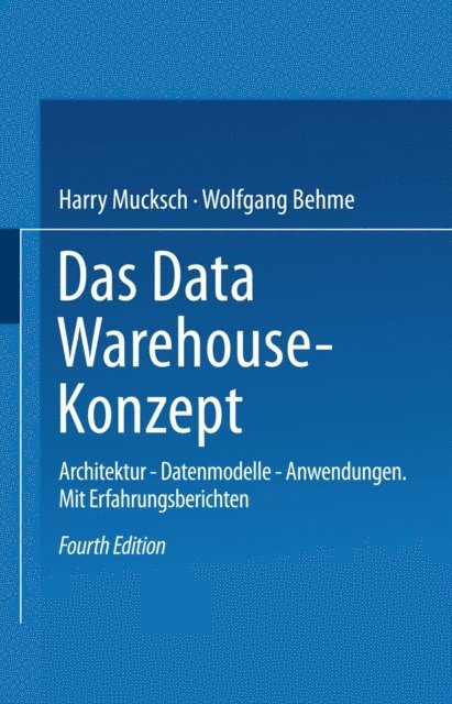 Wolfgang Behme, Harry Mucksch - Das Data Warehouse-Konzept, E-bok