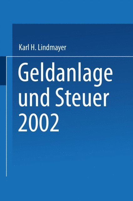 Karl H. Lindmayer - Geldanlage und Steuer 2002, E-bok. Tillgänglighet: Lägg i varukorg