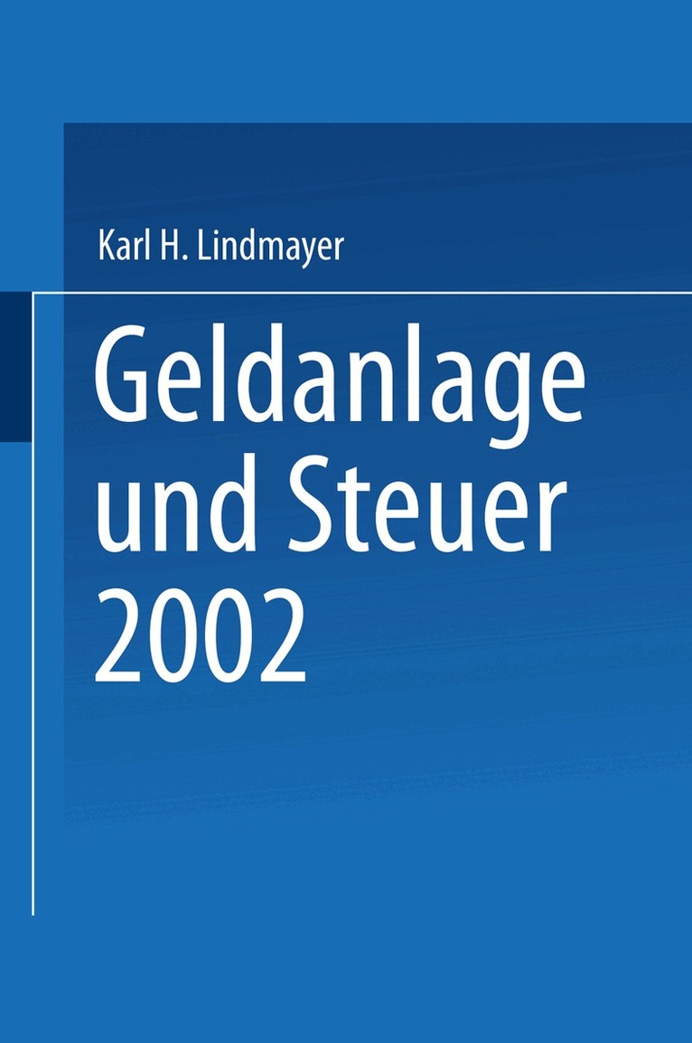 Karl H. Lindmayer - Geldanlage und Steuer 2002, Häftad. Tillgänglighet: Lägg i varukorg