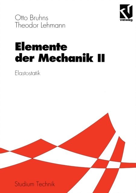 Theodor Lehmann, Otto T. Bruhns - Elemente der Mechanik II, E-bok