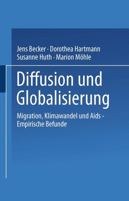 Marion Mohle, Susanne Huth, Dorothea Hartmann, Jens Becker - Diffusion und Globalisierung, E-bok