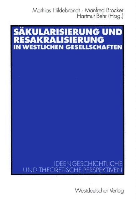 Hartmut Behr, Manfred Brocker, Mathias Hildebrandt - Sakulärisierung und Resakralisierung in westlichen Gesellschaften, E-bok
