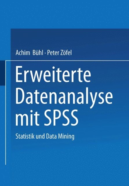 Peter Zofel, Achim Buhl - Erweiterte Datenanalyse mit SPSS, E-bok