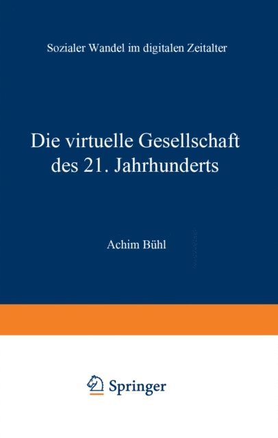 Achim Buhl - Die virtuelle Gesellschaft des 21. Jahrhunderts, E-bok