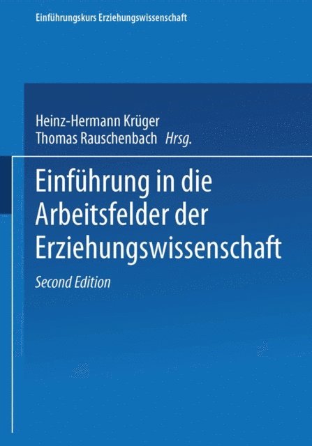 Heinz-Hermann Kruger - Einführung in die Arbeitsfelder der Erziehungswissenschaft, E-bok