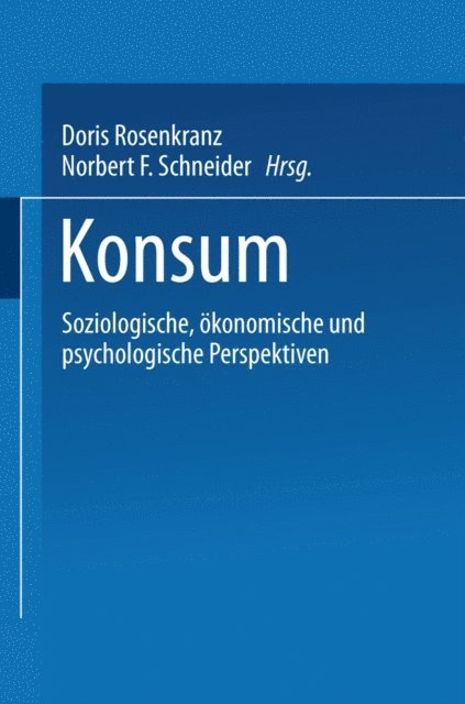 Norbert F. Schneider, Doris Rosenkranz - Konsum, E-bok