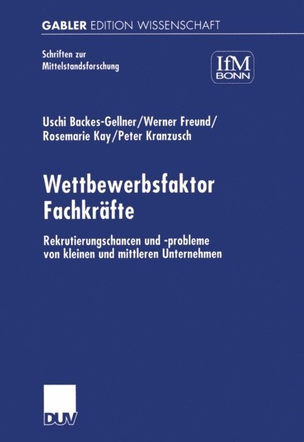 Peter Kranzusch, Werner Freund, Rosemarie Kay, Uschi Backes-Gellner - Wettbewerbsfaktor Fachkräfte, E-bok