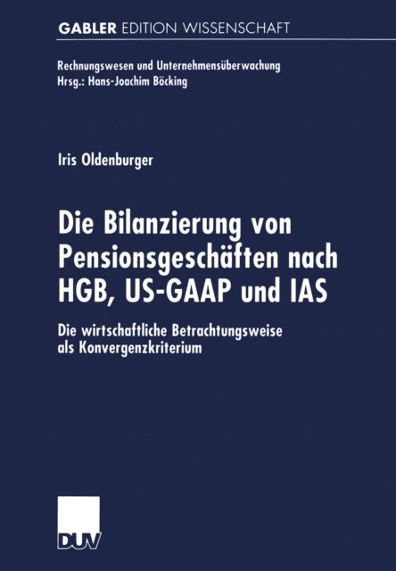 Iris Oldenburger - Die Bilanzierung von Pensionsgeschäften nach HGB, US-GAAP und IAS, E-bok