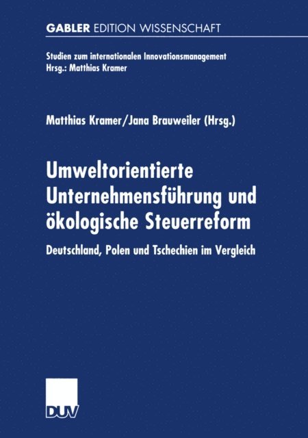 Jana Brauweiler, Matthias Kramer - Umweltorientierte Unternehmensführung und ökologische Steuerreform, E-bok