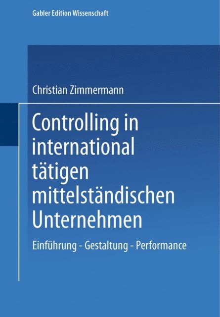Christian Zimmermann - Controlling in international tätigen mittelständischen Unternehmen, E-bok