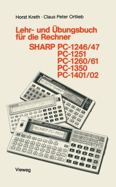 Kreth Horst - Lehr- und Übungsbuch für die Rechner SHARP PC-1246/47, PC-1251, PC-1260/61, PC-1350, PC-1401/02, E-bok