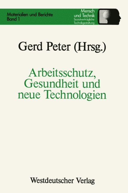 Peter Gerd - Arbeitsschutz, Gesundheit und neue Technologien, E-bok