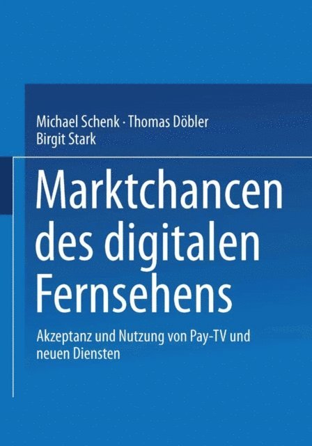 Birgit Stark, Thomas Dobler, Michael Schenk - Marktchancen des digitalen Fernsehens, E-bok