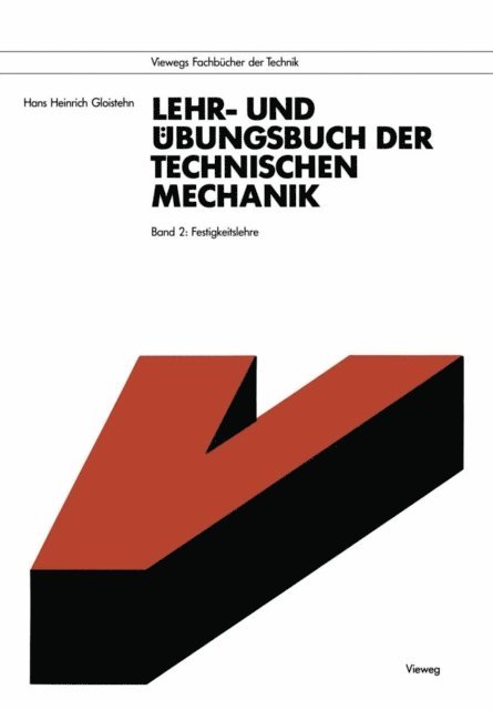 Hans Heinrich Gloistehn - Lehr- und Übungsbuch der Technischen Mechanik, E-bok