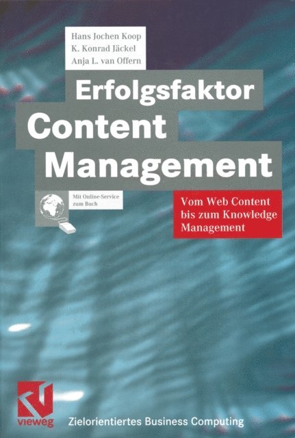 Anja L. van Offern, K. Konrad Jackel, Hans Jochen Koop, Stephen Fedtke - Erfolgsfaktor Content Management, E-bok