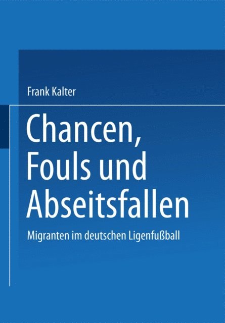 Frank Kalter - Chancen, Fouls und Abseitsfallen, E-bok