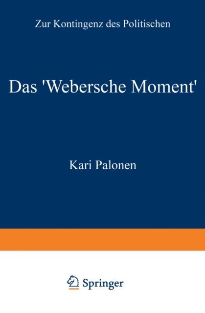 Kari Palonen - Das ‘Webersche Moment’, E-bok