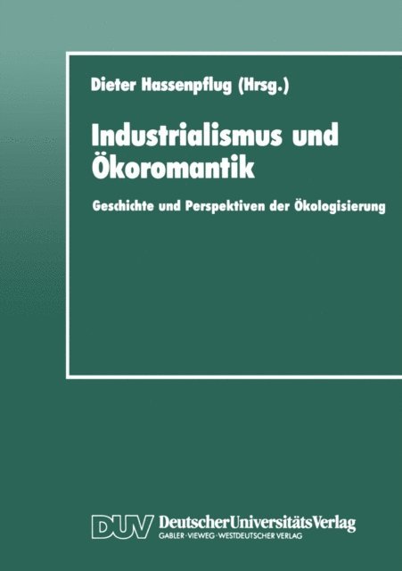 Dieter Hassenpflug - Industrialismus und Ökoromantik, E-bok