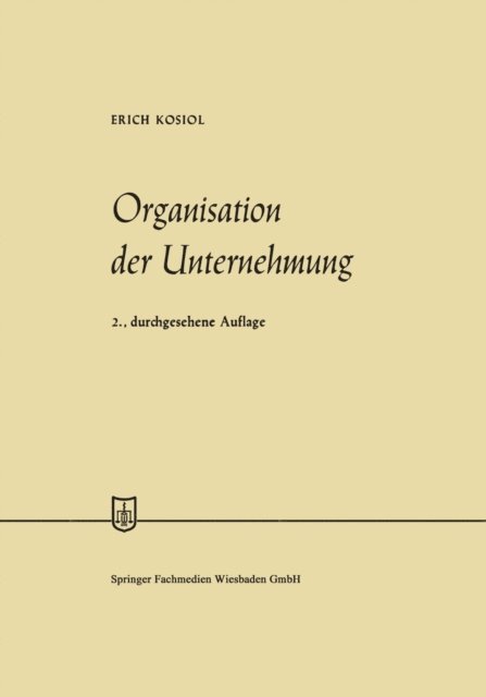 Erich Kosiol - Organisation der Unternehmung, E-bok
