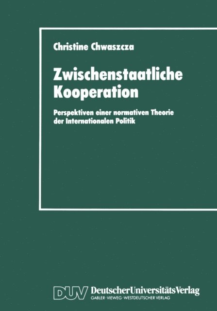 Christine Chwaszcza - Zwischenstaatliche Kooperation, E-bok