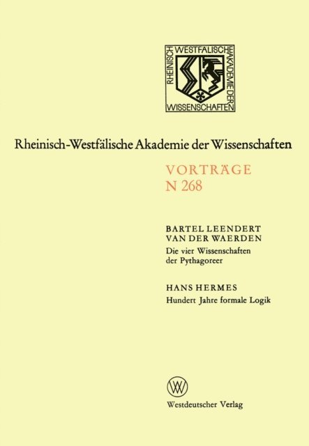 Bartel L. ?van der? Waerden - Die vier Wissenschaften der Pythagoreer. Hundert Jahre formale Logik, E-bok. Tillgänglighet: Lägg i varukorg