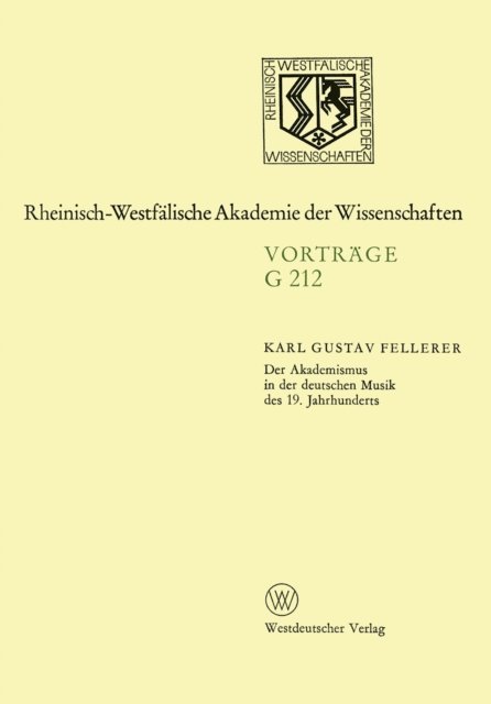 Karl Gustav Fellerer - Der Akademismus in der deutschen Musik des 19. Jahrhunderts, E-bok