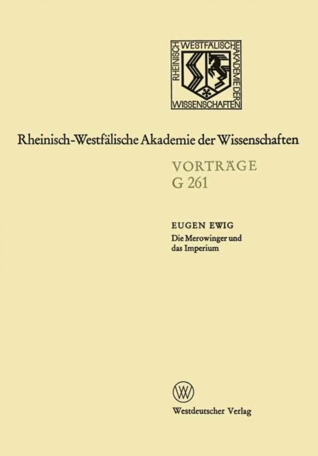 Eugen Ewig - Die Merowinger und das Imperium, E-bok