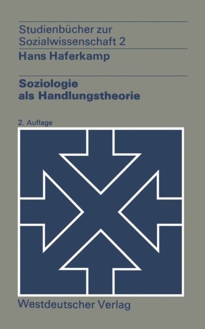 Hans Haferkamp - Soziologie als Handlungstheorie, E-bok