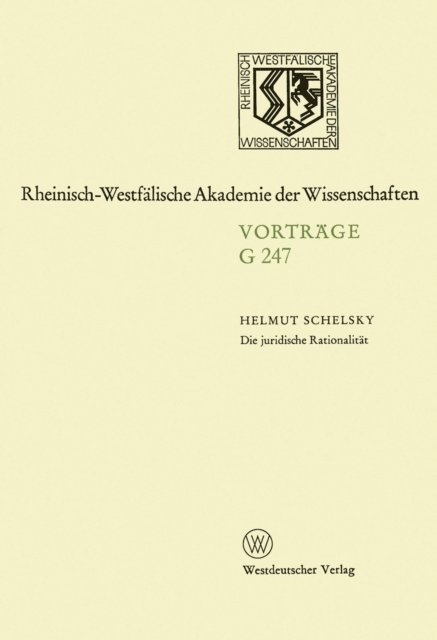 Helmut Schelsky - Die juridische Rationalität, E-bok