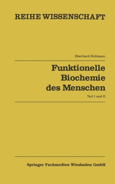 Eberhard Hoffmann - Funktionelle Biochemie des Menschen, E-bok