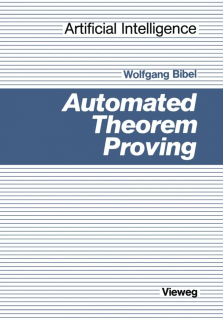 Wolfgang Bibel - Automated Theorem Proving, E-bok