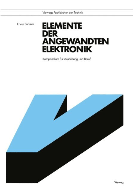 Erwin Bohmer - Elemente der angewandten Elektronik, E-bok