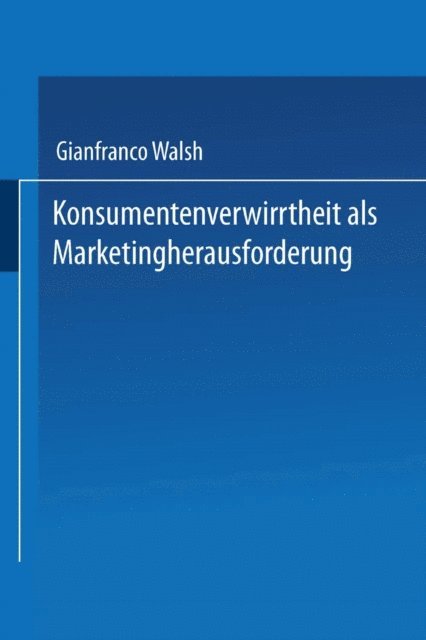 Gianfranco Walsh - Konsumentenverwirrtheit als Marketingherausforderung, E-bok