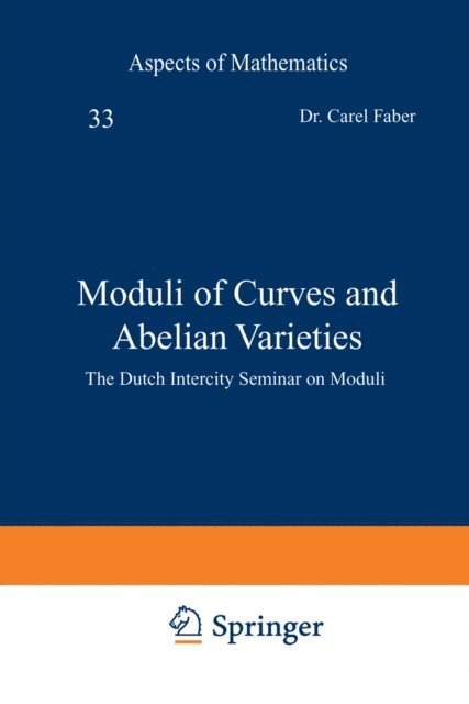 Eduard Looijenga, Carel Faber - Moduli of Curves and Abelian Varieties, E-bok