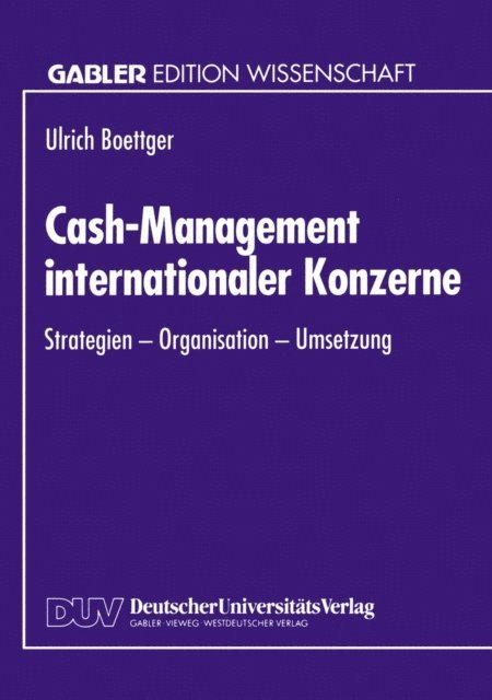Ulrich Boettger - Cash-Management internationaler Konzerne, E-bok
