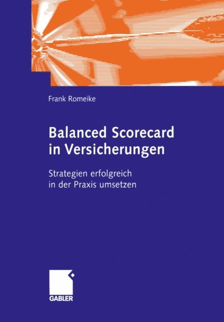 Frank Romeike - Balanced Scorecard in Versicherungen, E-bok
