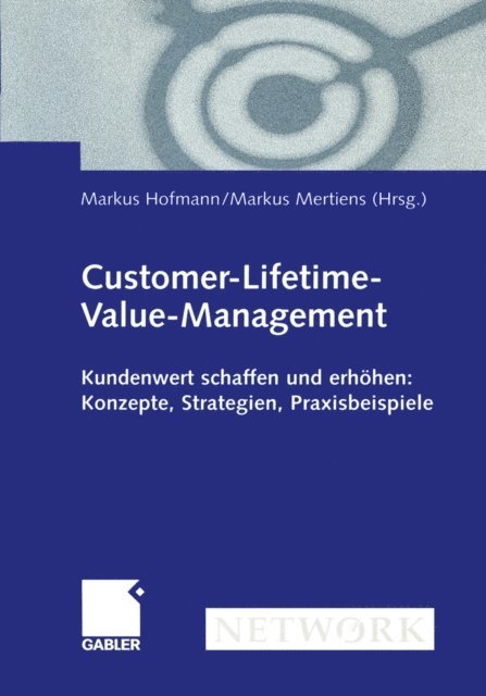 Markus Mertiens, Markus Hofmann - Customer-Lifetime-Value-Management, E-bok