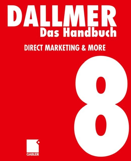 Heinz Dallmer - Das Handbuch Direct Marketing & More, E-bok