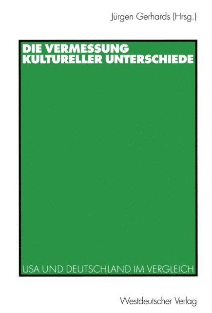 Jurgen Gerhards - Die Vermessung kultureller Unterschiede, E-bok