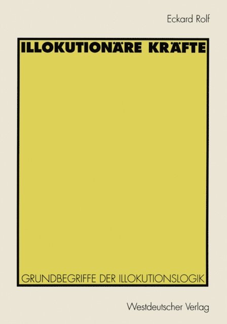 Eckard Rolf - Illokutionäre Kräfte, E-bok