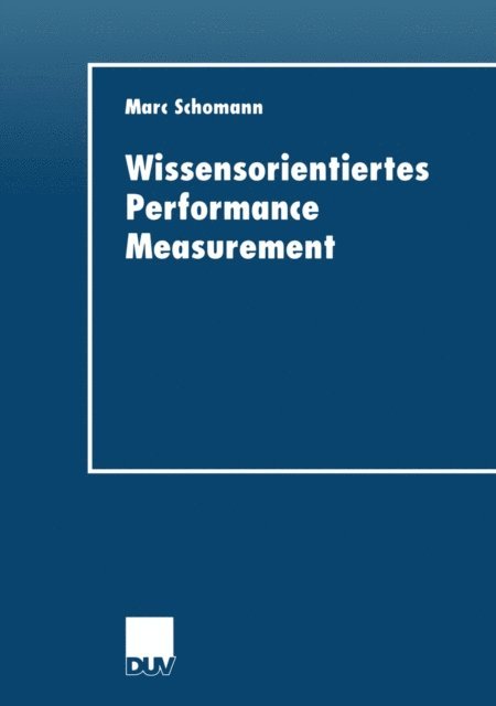 Marc Schomann - Wissensorientiertes Performance Measurement, E-bok