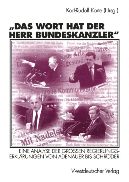Karl-Rudolf Korte - Das Wort hat der Herr Bundeskanzler, E-bok
