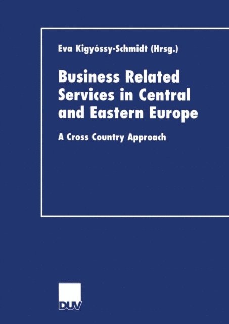 Eva Kigyossy-Schmidt - Business Related Services in Central and Eastern Europe, E-bok