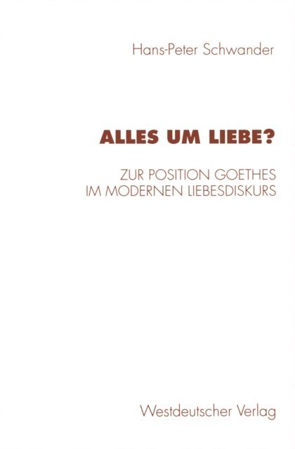 Hans-Peter Schwander - Alles um Liebe?, E-bok