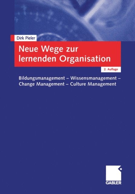 Dirk Pieler - Neue Wege zur lernenden Organisation, E-bok