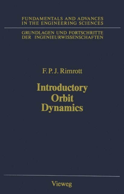 Fred P. Rimrott - Introductory Orbit Dynamics, E-bok