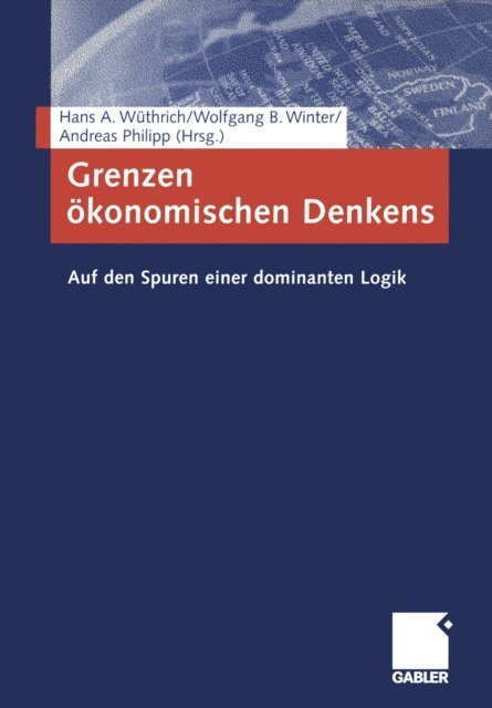 Andreas Philipp, Wolfgang Winter, Hans A. Wuthrich - Grenzen ökonomischen Denkens, E-bok